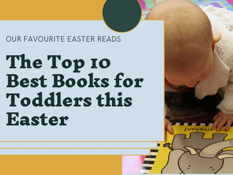 Our 10 Favourite Toddler Books for the Best Easter