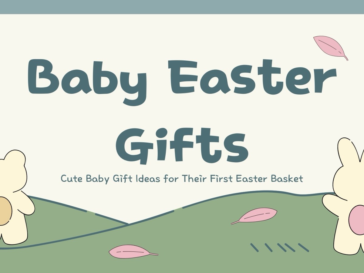 Cute Baby Gift Ideas for Their First Easter Basket