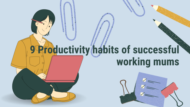 9 Highly Successful Habits of Productive Working Mums